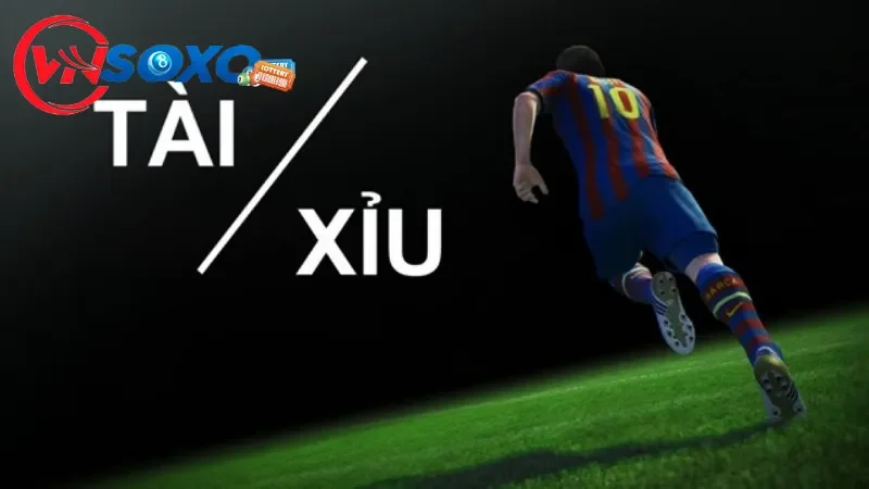 Cách đọc kèo bóng đá kèo Tài Xỉu
