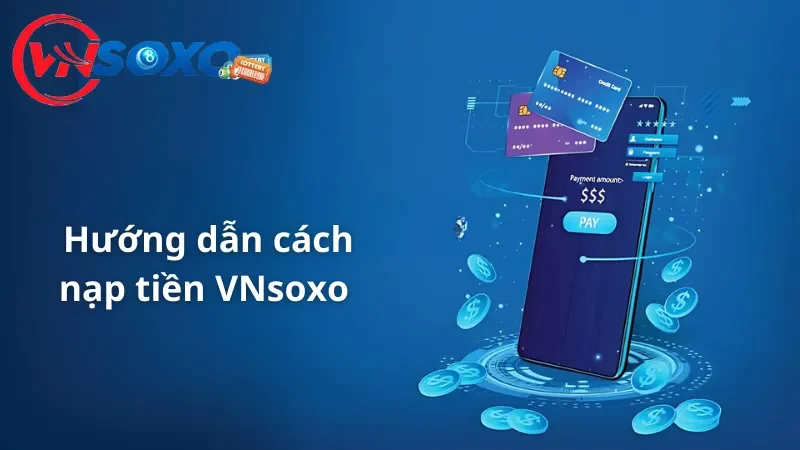 Hướng dẫn cách nạp tiền VNsoxo thông qua ví Momo Hướng dẫn cách nạp tiền VNsoxo thông qua ví Momo