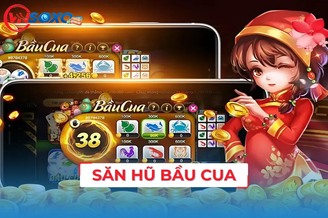 Khám Phá Săn Hũ Bầu Cua Được Hàng Vạn Người Yêu Thích 2024