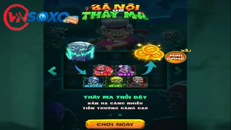 Tỷ lệ trả thưởng khủng khi săn hũ Bà Nội Thây Ma Tỷ lệ trả thưởng khủng khi săn hũ Bà Nội Thây Ma